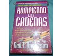 Rompiendo las cadenas/Breaking the Chains (Spanish Edition) by Neil T. Anderson (2001-06-30)