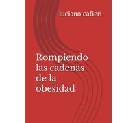 Rompiendo las cadenas de la obesidad