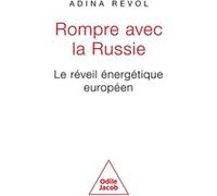 Rompre avec la Russie: Le réveil énergétique européen