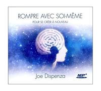 Rompre avec soi-même pour se créer à nouveau - Livre audio CD MP3