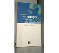 Rompre ces liens qui nous étouffent