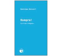 Rompre - Le Cri Des "Indignés