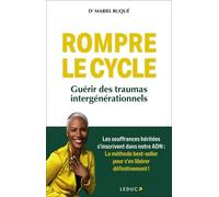 Rompre Le Cycle - Guérir Des Traumas Intergénérationnels