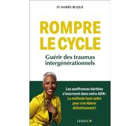 Rompre le cycle Guérir des traumas intergénérationnels - Laurent Bury - Leduc S. - broché - Essai