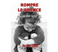 Rompre Le Silence Pour Libérer L'enfant