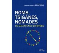 Roms, Tsiganes, Nomades. Un malentendu européen - Catherine Coquio - Karthala - broché - Etude