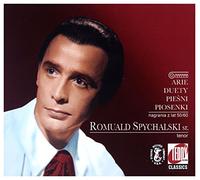 Romuald Spychalski - Romuald Spychalski: Arie, duety, pieĹni, piosenki [CD]