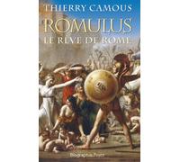 Thierry Camous – Romulus : Le rêve de Rome – Broché