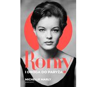 Romy et la route de Paris - Michelle Marly (Biographisch auf Polnisch)