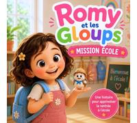 Romy et les Gloups: Mission École