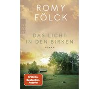 Romy Fölck Das Licht in den Birken: Eine berührende Geschichte über (Poche)