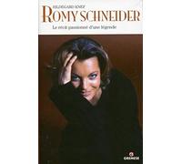 Romy Schneider: Le récit passionné d'une légende.