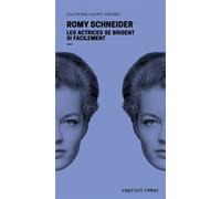 Romy Schneider: Les actrices se brisent si facilement