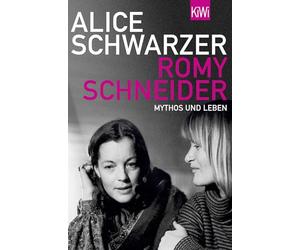 Romy Schneider: Mythos und Leben