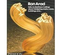 Ron Arad Talks to Matthew Collings About Designing Chairs, Vases, Buildings and ...