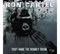 RON CARTEL - DON'T MAKE THE MONKEY DRUNK CD NEUF