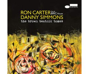 Ron Carter and Danny Simmons The Brown Beatnik Tomes: Live at Bric House (CD)