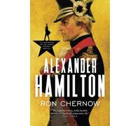 Ron Chernow Alexander Hamilton (Poche)