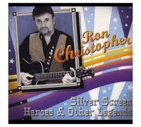Ron Christopher - Silver Screen Heroes & Other Legends [Cd]