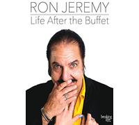 Ron Jeremy: Life After The Buffet