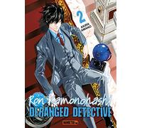 Ron Kamonohashi: Deranged Detective T02