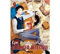 Ron Kamonohashi: Deranged Detective T09 Akira Amano (Auteur), Alexandre Fournier (Traduction)