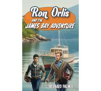 Ron Orlis And The James Bay Adventure