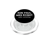 Ron Paul Was Right Libertarian Conservatiove Liberty Freedom PopSockets PopGrip pour MagSafe