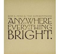 Ron Peno - Anywhere & Everything is Bright [Import]