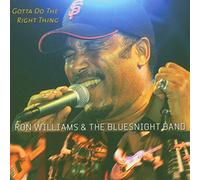 Ron Williams & Bluesnigh - Gotta Do the Right Thing