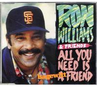 Ron Williams & Friends - All You Need Is A Friend