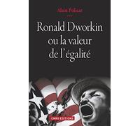 Ronald Dworkin ou la valeur de l'égalité