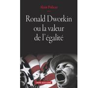 Ronald Dworkin ou la valeur de l'égalité - Alain Policar - Cnrs Eds - broché - Essai