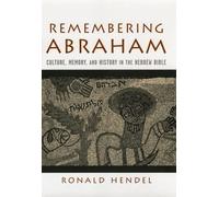 Ronald Hendel Remembering Abraham (Relié)