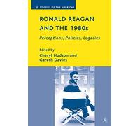 Ronald Reagan And The 1980s