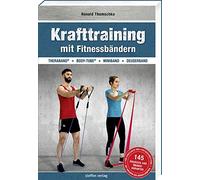 Ronald Thomschk Krafttraining mit Fitnessbändern: TheraBand ® + Body-Tub (Poche)