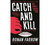 Catch and Kill: Lies, Spies and a Conspiracy to Protect Predators