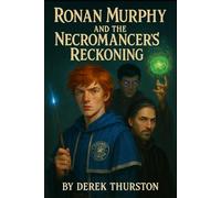 Ronan Murphy and the Necromancer's Reckoning