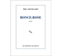 Ronce-Rose - Eric Chevillard - Minuit - broché - Roman