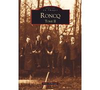 Roncq - Tome II Tome 3 - Dany Delbecque - Nouvelles Editions Sutton - broché - Beau livre