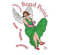 Rond Point: 20 ans de théâtre en affiches