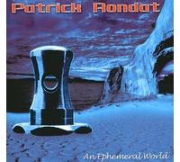 Rondat Patrick - An Ephemeral World