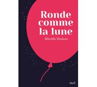 Ronde comme la lune - Mireille Disdero - Seuil Jeunesse - broché - Roman adolescent dès 13 ans
