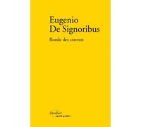 Ronde des convers 1999-2004 Edition bilingue italien-français - Eugenio de Signoribus - Verdier - broché - Poésie