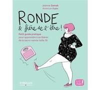 Ronde et fière de l'être ! Jeanne Samak (Auteur)
