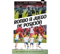 RONDO A JUEGO DE POSICIÓN: 40 TAREAS DE ENTRENAMIENTO