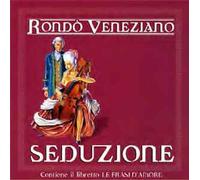 rondò veneziano - Seduzione