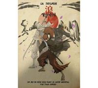Ronin : La trilogie - jeu de rôle en solo