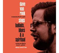 Ronk, Dave Van - Dave Van Ronk Sings Ballads, Blues & a Spiritual [Import]