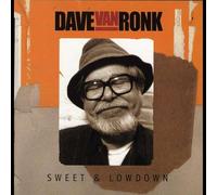 Ronk, Dave Van - Sweet & Lowdown